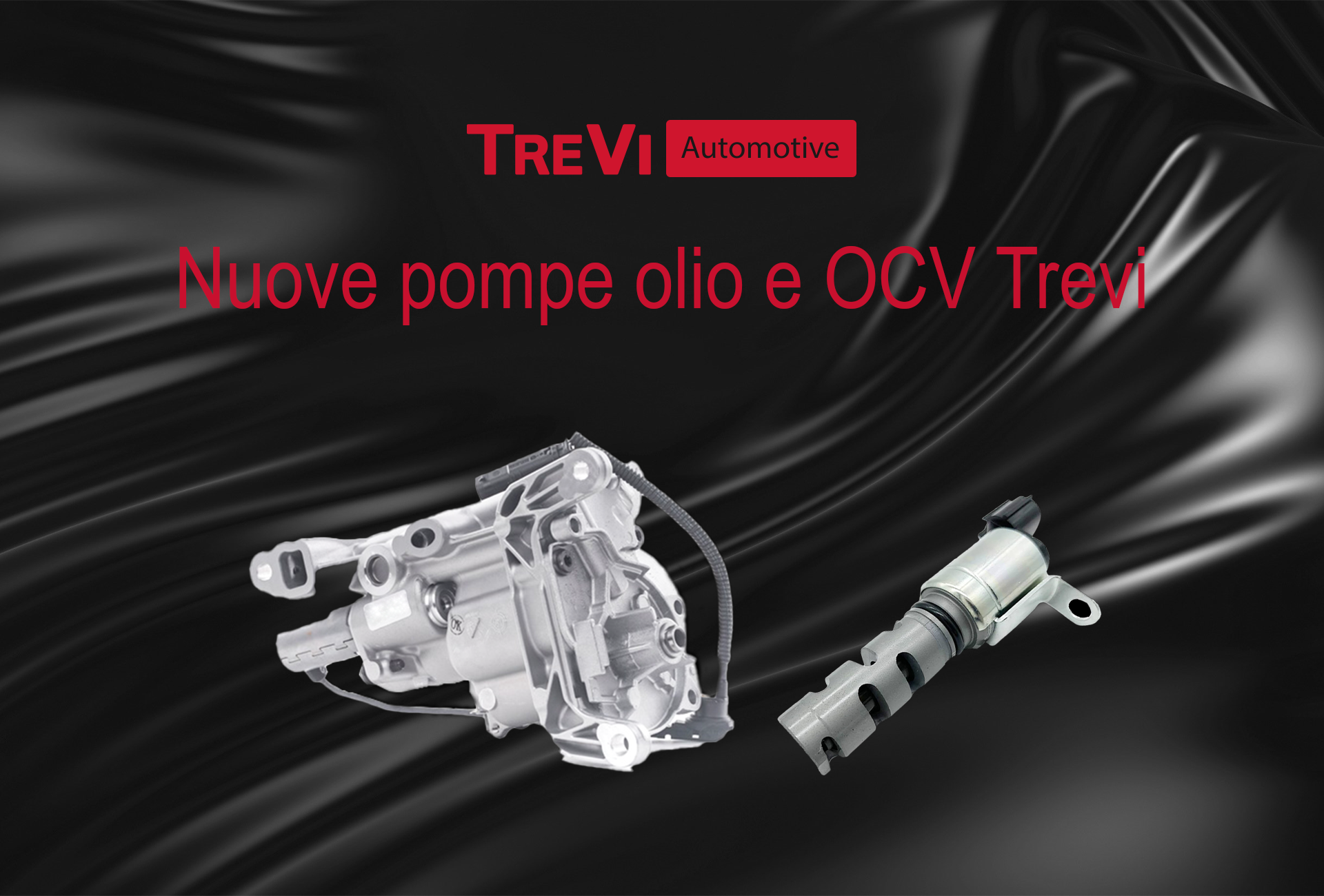 Cati S.p.A. News - NUOVE POMPE OLIO E OCV TREVI AUTOMOTIVE